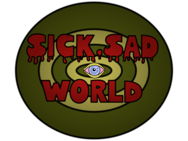 Sick_Sad_World_by_techtoucian.png